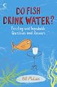 Do Fish Drink Water? (Collins)