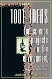 Arco 1001 Ideas for Science Projects on the Environment (Arco Test Preparation Guides)