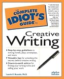 Complete Idiot`s Guide to Creative Writing (The Complete Idiot`s Guide)