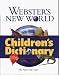 Webster's New World Editiors : Webster's New World Children's Dictionary