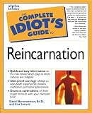 The Complete Idiot's Guide to Reincarnation