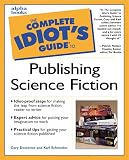 Complete Idiot's Guide to Publishing Science Fiction