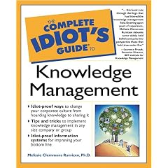 The Complete Idiot's Guide to Knowledge Management (Complete Idiot's Guide)
