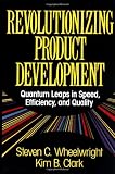 Revolutionizing Product Development: Quantum Leaps in Speed, Efficiency, and Quality