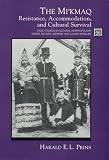 The Mi`kmaq: Resistance, Accommodation, and Cultural Survival (Case Studies in Cultural Anthropology)