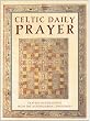 Celtic Daily Prayer: Prayers and Readings From the Northumbria Community