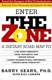 The Zone: A Dietary Road Map to Lose Weight Permanently: Reset Your Genetic Code: Prevent Disease: Achieve Maximum Physical Performance