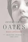 High Lonesome: Stories 1966-2006