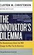 The Innovator's Dilemma (HarperBusiness Essentials)