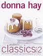 Modern Classics Book 2 : Cookies, Biscuits & Slices, Small Cakes, Cakes, Desserts, Hot Puddings, Pies & Tarts (Morrow Cookbooks)