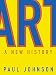 Paul Johnson: Art: A New History
