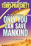 Only You Can Save Mankind (Johnny Maxwell Trilogy)