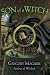 Gregory Maguire: Son of a Witch : A Novel