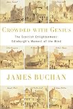 Crowded with Genius: The Scottish Enlightenment: Edinburghs Moment of the Mind