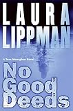 No Good Deeds: A Tess Monaghan Novel (Tess Monaghan Mysteries)