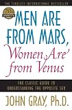 Men Are from Mars, Women Are from Venus: The Classic Guide to Understanding the Opposite Sex