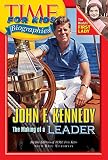 Time For Kids: John F. Kennedy: The Making of a Leader (Time For Kids)