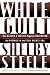 White Guilt: How Blacks and Whites Together Destroyed the Promise of the Civil Rights Era