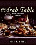 The Arab Table: Recipes and Culinary Traditions