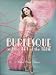 Dita Von Teese: Burlesque and the Art of the Teese/Fetish and the Art of the Teese