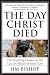 The Day Christ Died