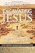 Excavating Jesus: Beneath the Stones, Behind the Texts: Revised and Updated