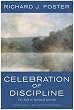 Celebration of Discipline: The Path to Spiritual Growth, 25th Anniversary Edition