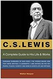 C.S. Lewis: A Complete Guide to His Life & Works