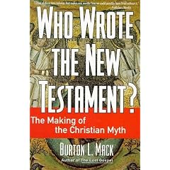 Who wrote the New Testament? The Making of the Christian Myth