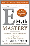 E-Myth Mastery: The Seven Essential Disciplines for Building a World Class Company