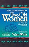 Two Old Women: An Alaska Legend of Betrayal, Courage and Survival