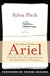 Ariel: The Restored Edition : A Facsimile of Plath's Manuscript, Reinstating Her Original Selection and Arrangement