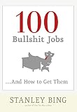100 Bullshit Jobs...And How to Get Them