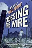 Crossing the Wire