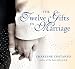The Twelve Gifts in Marriage