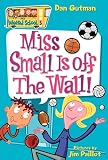 My Weird School #5: Miss Small Is off the Wall! (My Weird School)