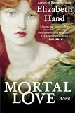 Mortal Love: A Novel