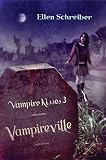 Vampire Kisses 3: Vampireville (Vampire Kisses)
