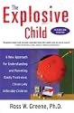 The Explosive Child: A New Approach for Understanding and Parenting Easily Frustrated, Chronically Inflexible Children