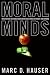 Moral Minds: How Nature Designed Our Universal Sense of Right and Wrong