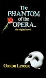 The Phantom of the Opera the Original Novel