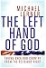 Michael Lerner: The Left Hand of God: Taking Back Our Country from the Religious Right