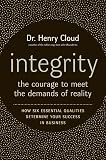 Integrity: The Courage to Meet the Demands of Reality