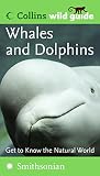 Whales and Dolphins (Collins Wild Guide) (Collins Wild Guides)
