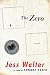 The Zero: A Novel