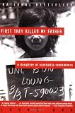 First They Killed My Father: A Daughter of Cambodia Remembers