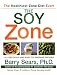 The Soy Zone: 101 Delicious and Easy-to-Prepare Recipes