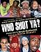 Who Shot Ya?: Three Decades of HipHop Photography: $5.68