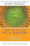 Dancing Wu Li Masters: An Overview of the New Physics (Perennial Classics)