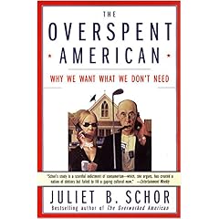 The Overspent American: Why We Want What We Don't Need